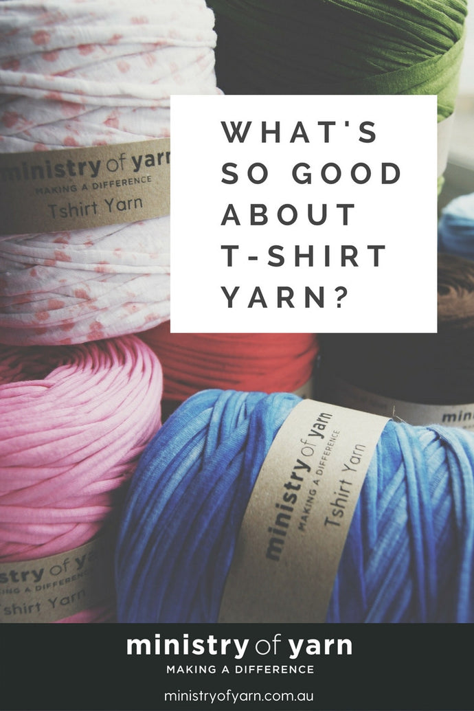 What's so good about t-shirt yarn?